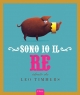 sono io il re